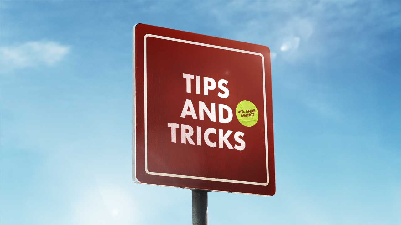 Tips dan Tricks Kerja Agensi Kreatif