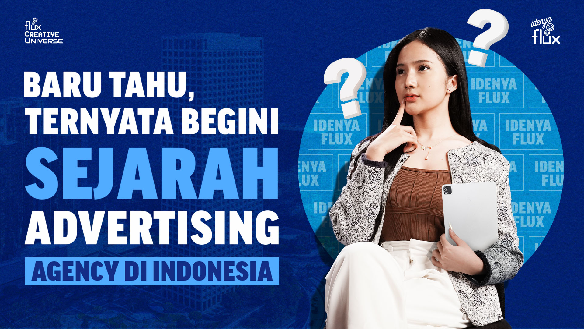 Baru Tahu, Ternyata Begini Sejarah Advertising Agency di Indonesia